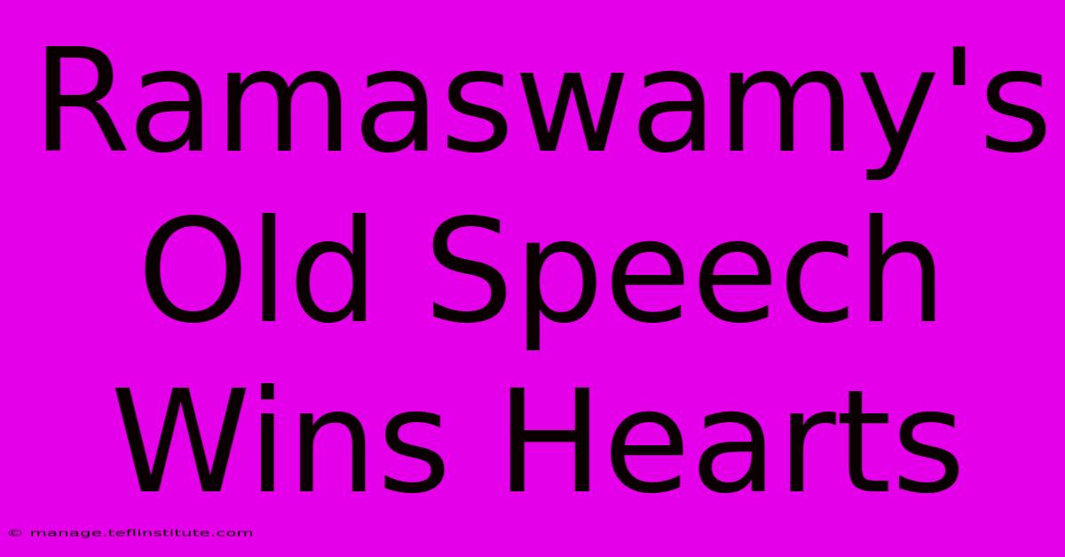 Ramaswamy's Old Speech Wins Hearts 