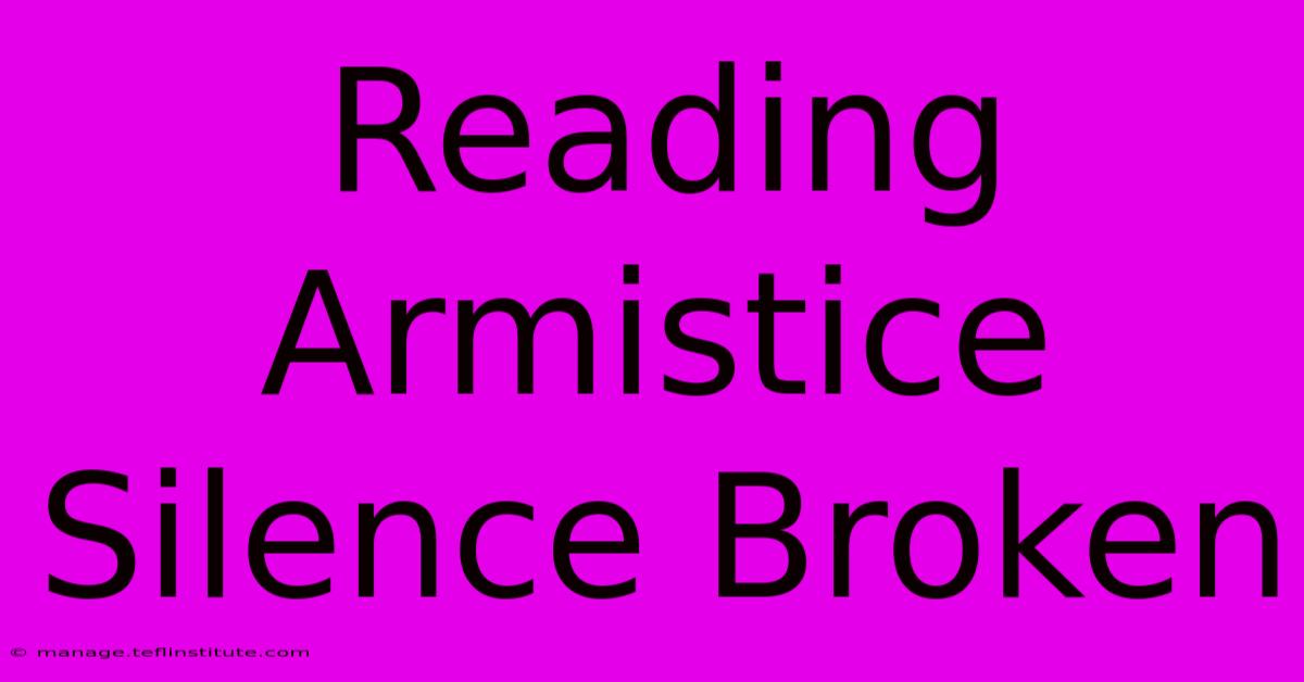 Reading Armistice Silence Broken