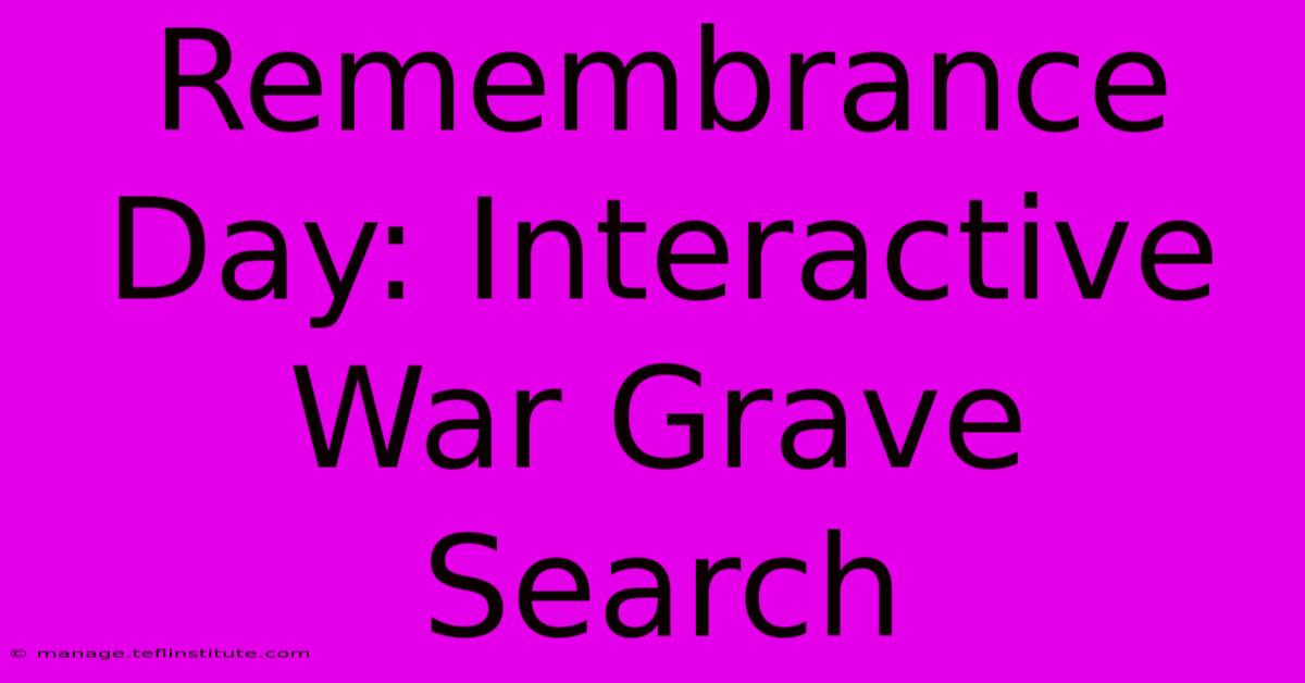 Remembrance Day: Interactive War Grave Search