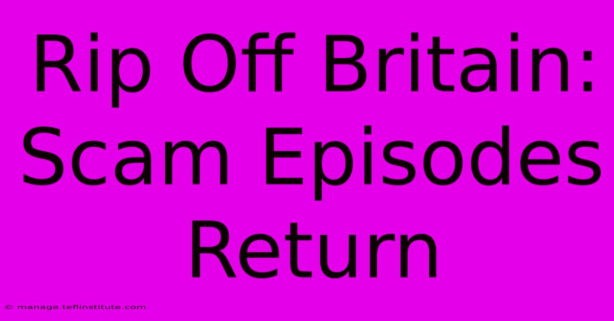 Rip Off Britain: Scam Episodes Return