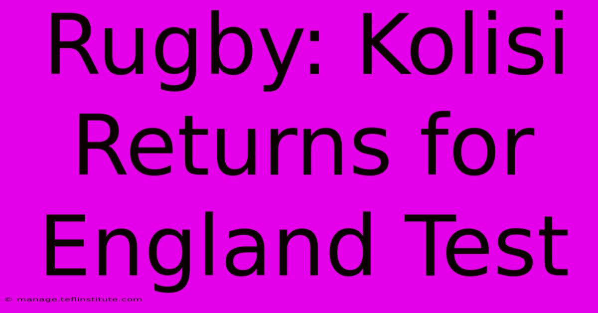 Rugby: Kolisi Returns For England Test