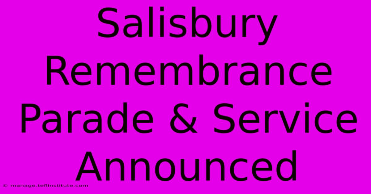 Salisbury Remembrance Parade & Service Announced