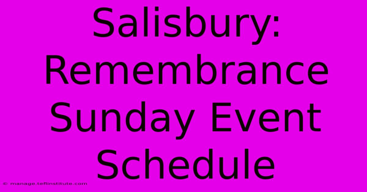 Salisbury: Remembrance Sunday Event Schedule