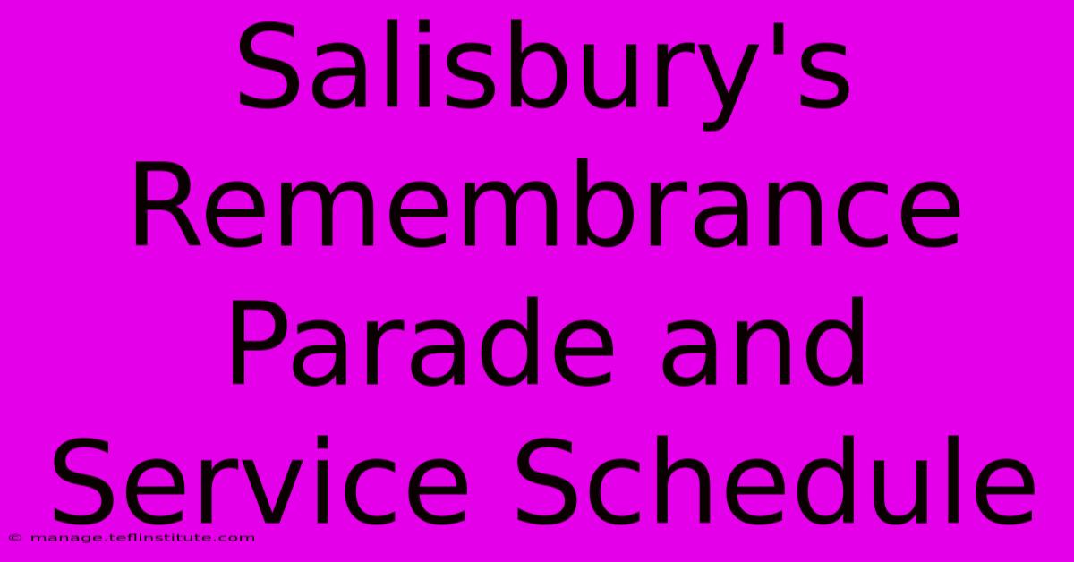 Salisbury's Remembrance Parade And Service Schedule