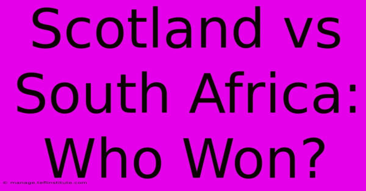 Scotland Vs South Africa: Who Won?