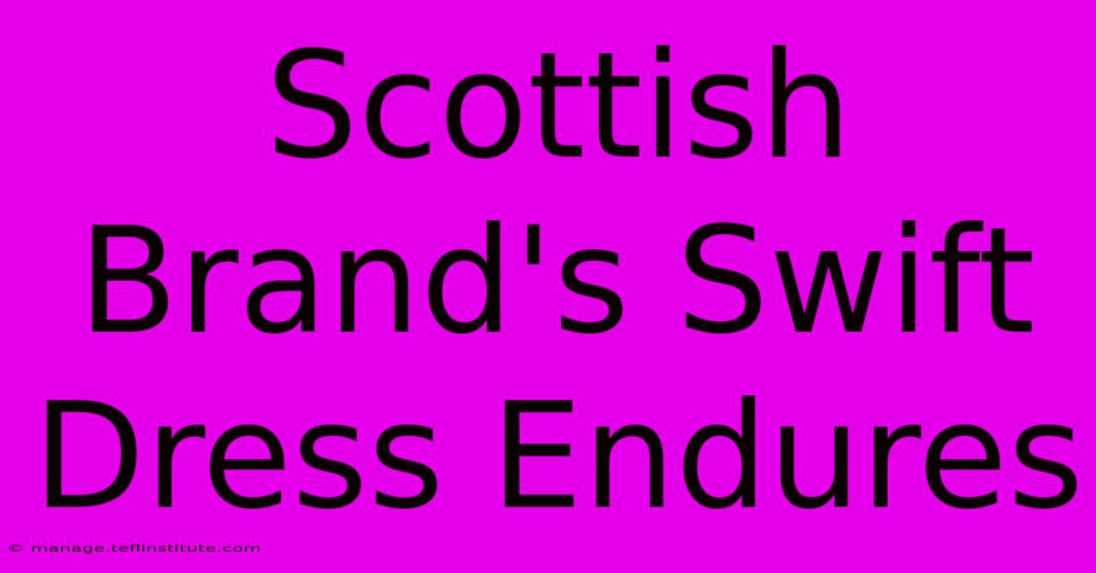 Scottish Brand's Swift Dress Endures