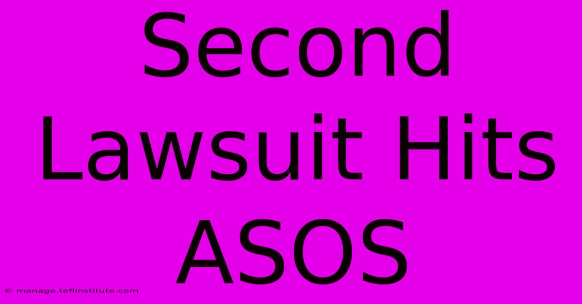 Second Lawsuit Hits ASOS