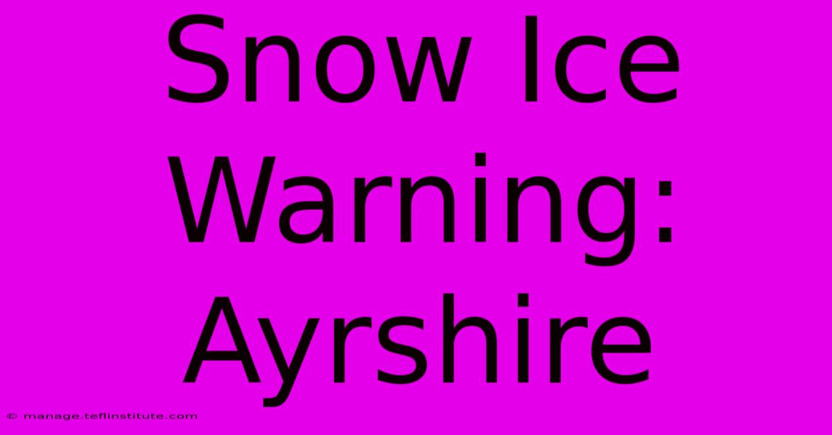 Snow Ice Warning: Ayrshire