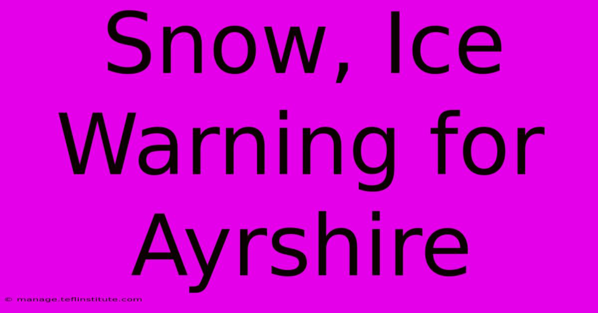 Snow, Ice Warning For Ayrshire