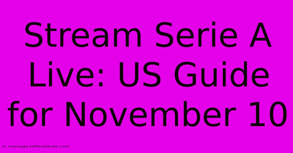 Stream Serie A Live: US Guide For November 10