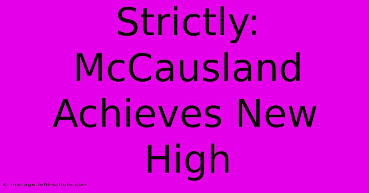 Strictly: McCausland Achieves New High