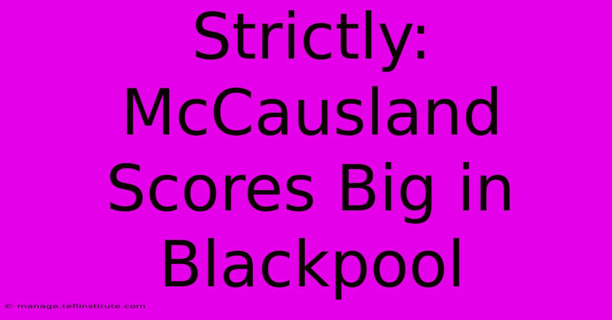 Strictly: McCausland Scores Big In Blackpool