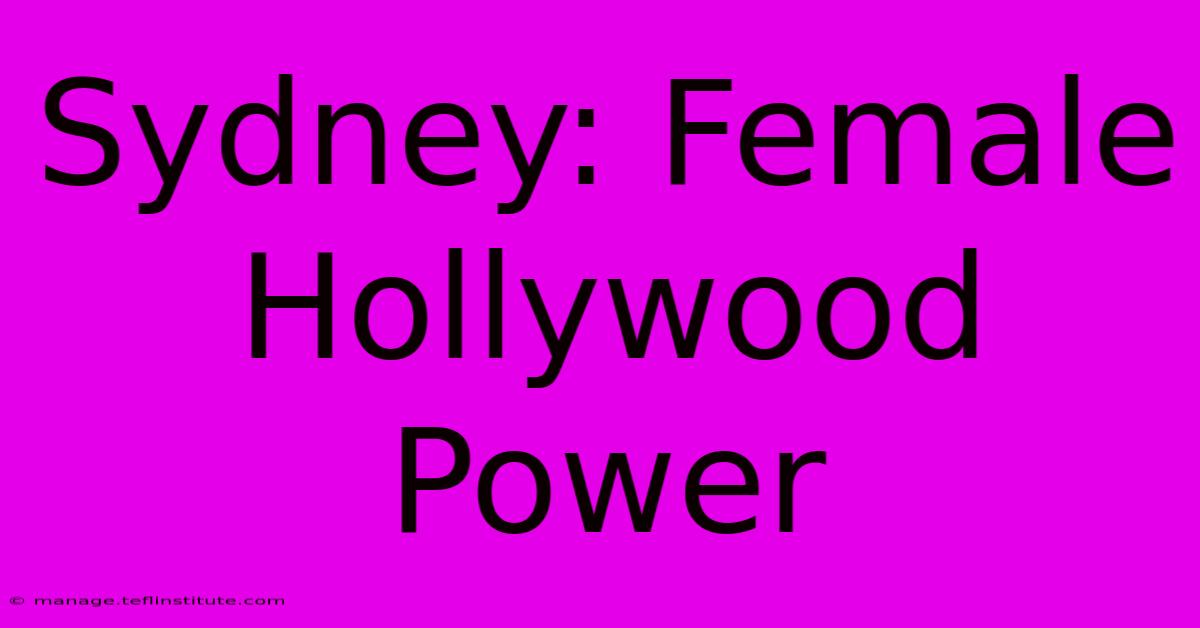 Sydney: Female Hollywood Power