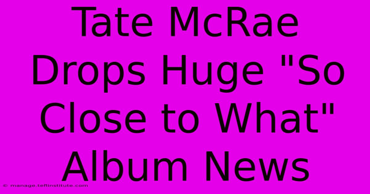 Tate McRae Drops Huge 