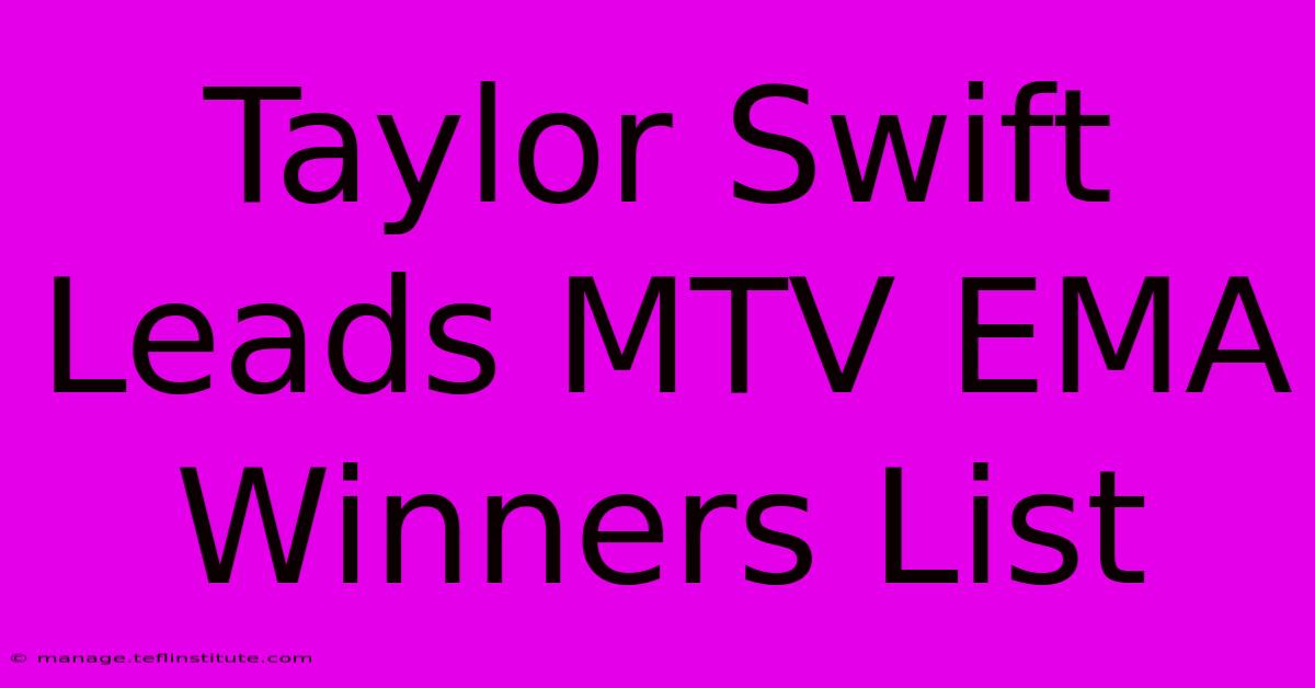 Taylor Swift Leads MTV EMA Winners List 