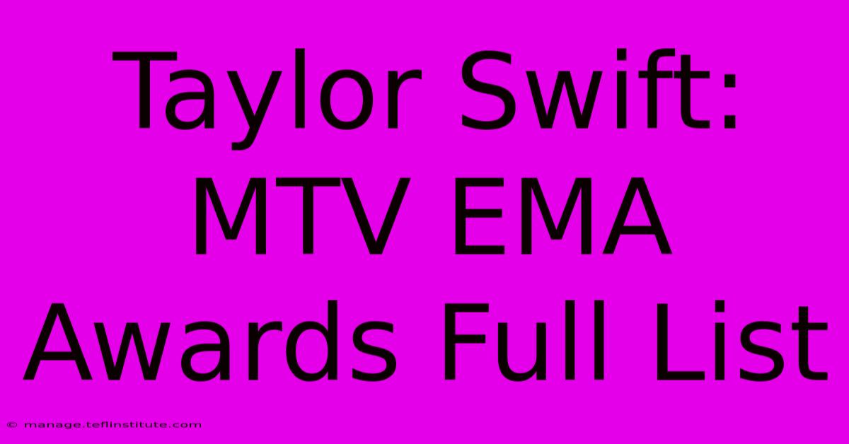 Taylor Swift: MTV EMA Awards Full List