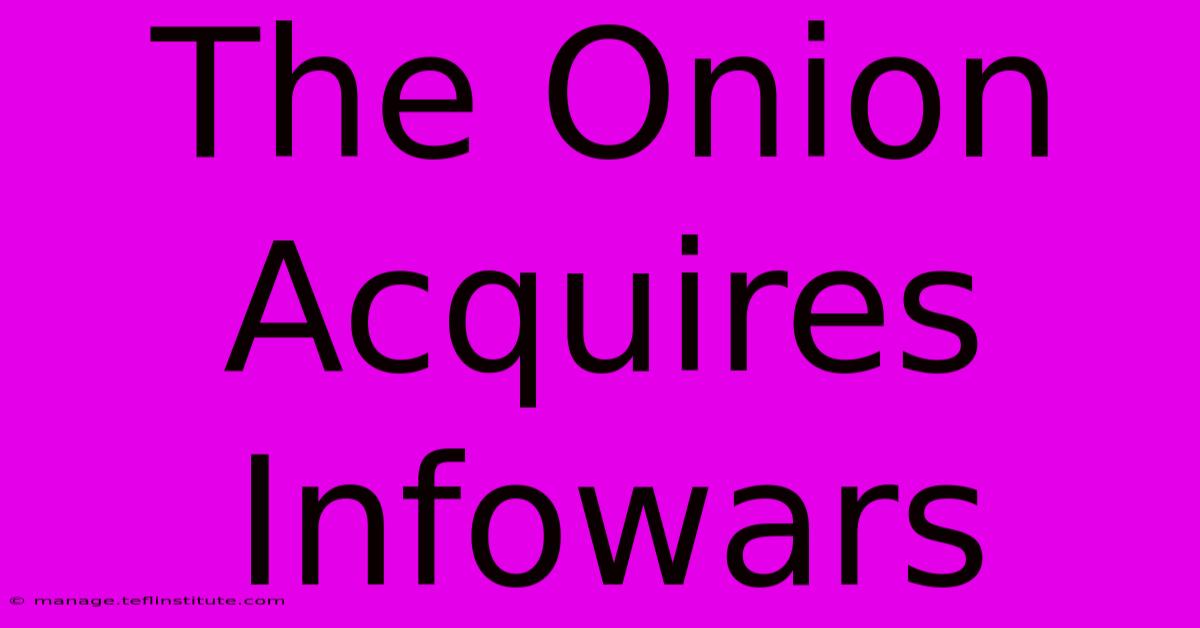 The Onion Acquires Infowars