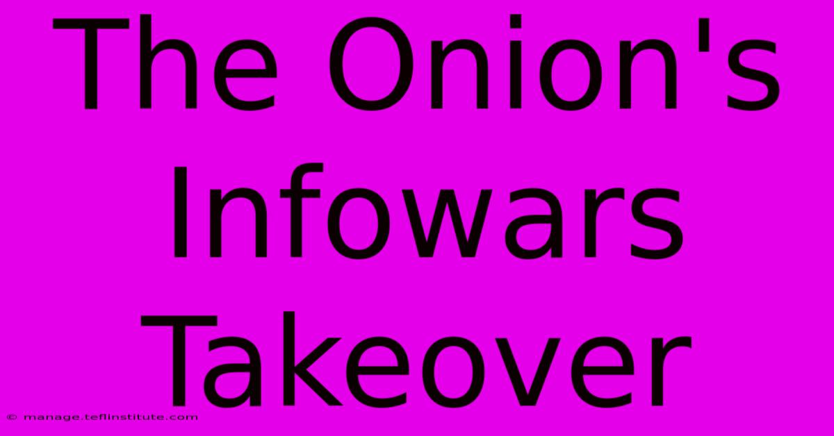 The Onion's Infowars Takeover 