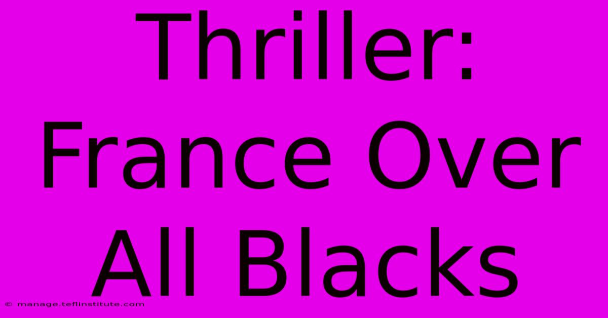 Thriller: France Over All Blacks