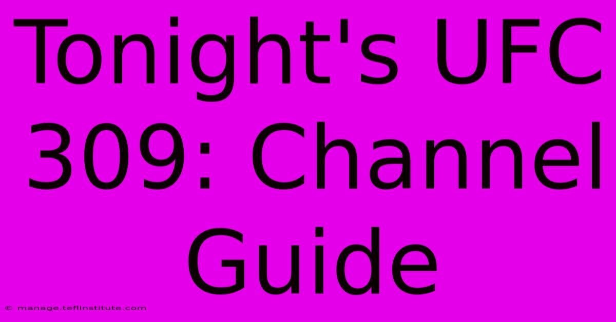 Tonight's UFC 309: Channel Guide