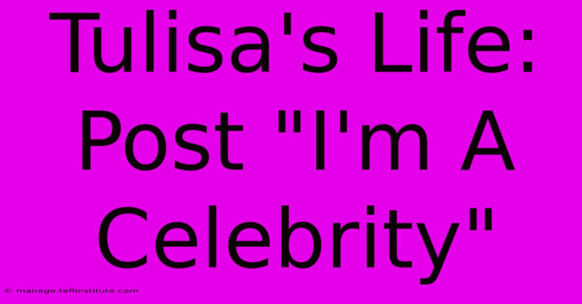 Tulisa's Life: Post 