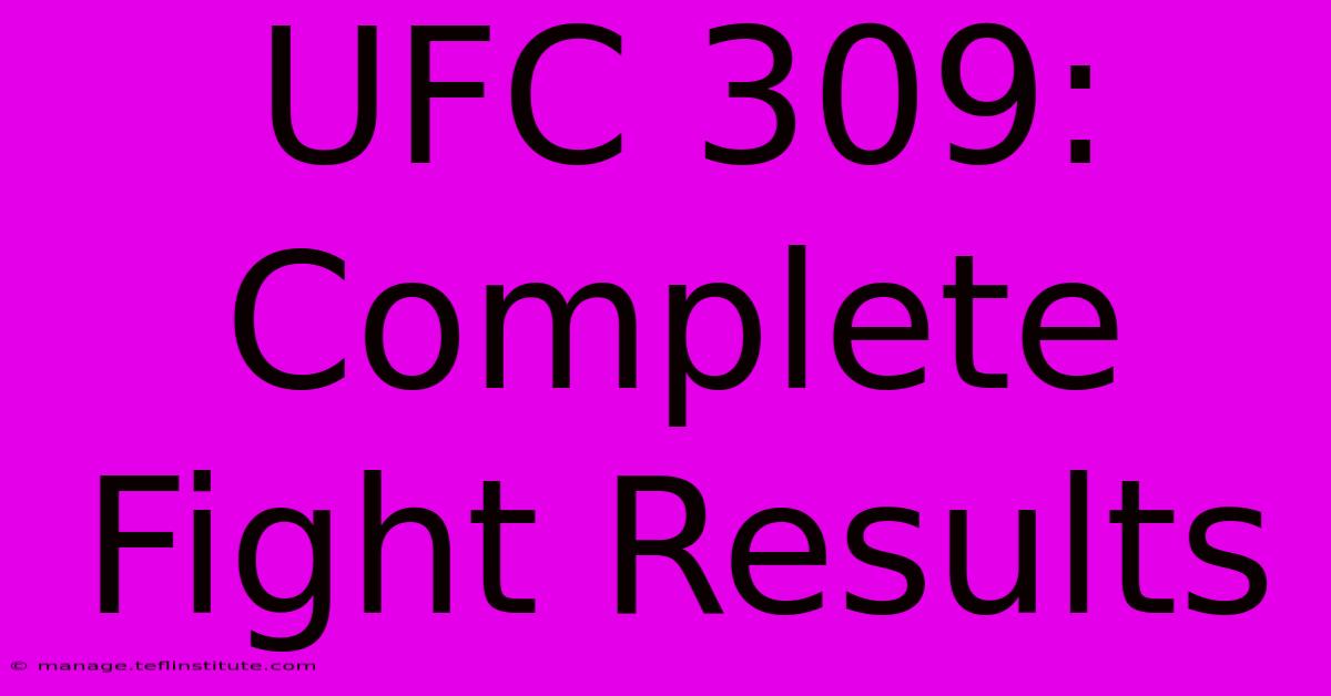 UFC 309: Complete Fight Results