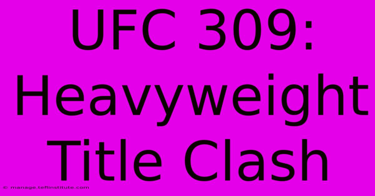 UFC 309: Heavyweight Title Clash