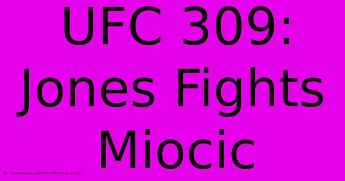 UFC 309: Jones Fights Miocic