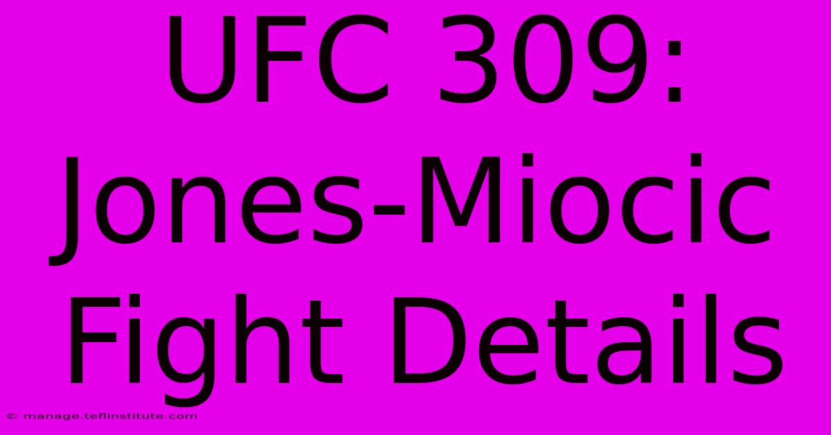 UFC 309: Jones-Miocic Fight Details