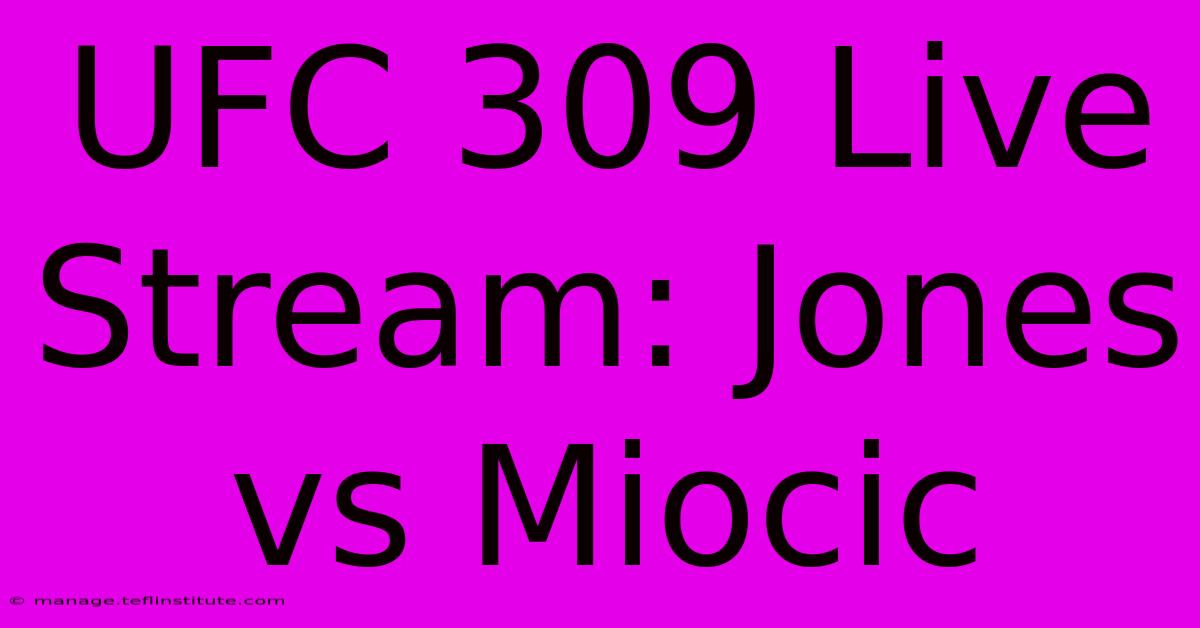 UFC 309 Live Stream: Jones Vs Miocic