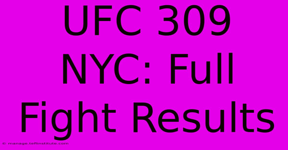 UFC 309 NYC: Full Fight Results