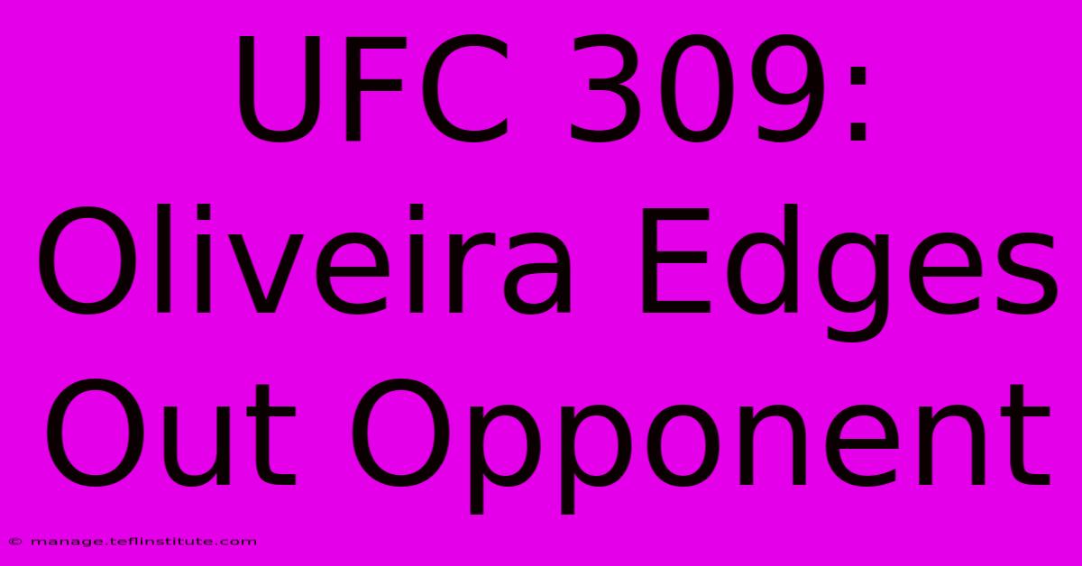 UFC 309: Oliveira Edges Out Opponent