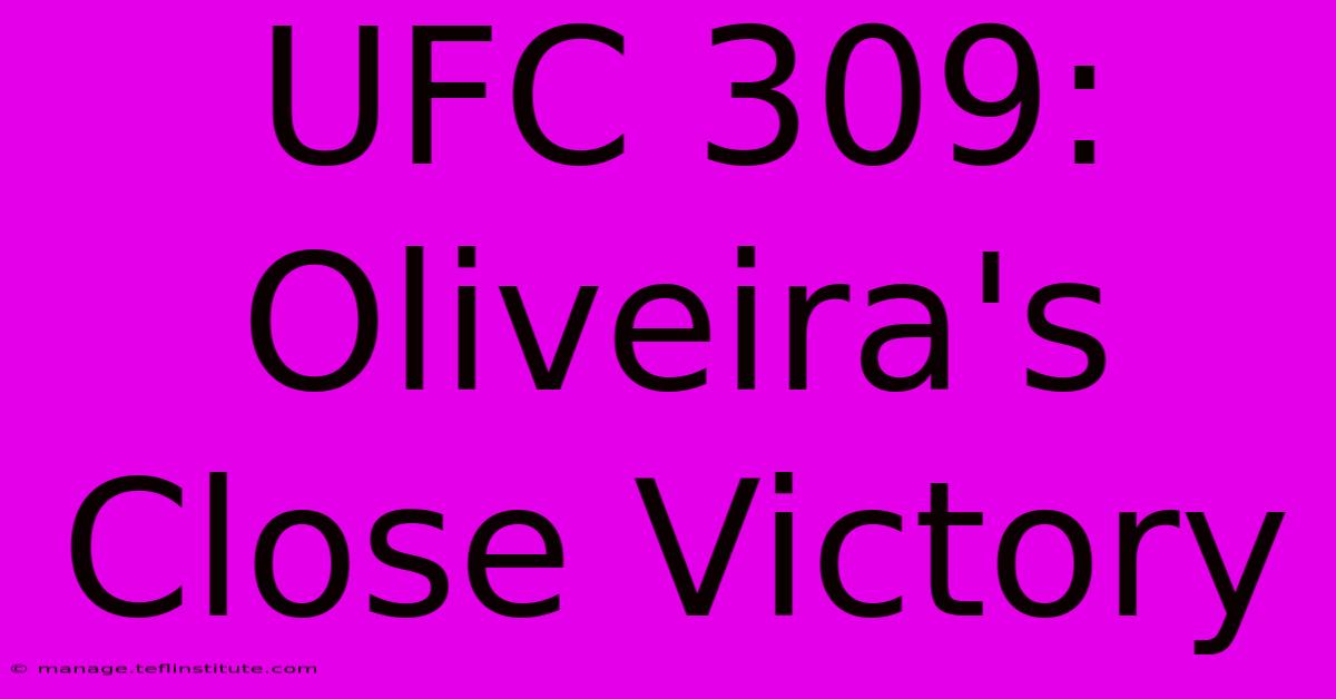 UFC 309: Oliveira's Close Victory