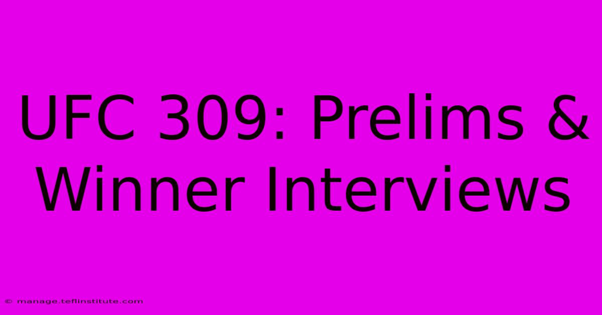 UFC 309: Prelims & Winner Interviews