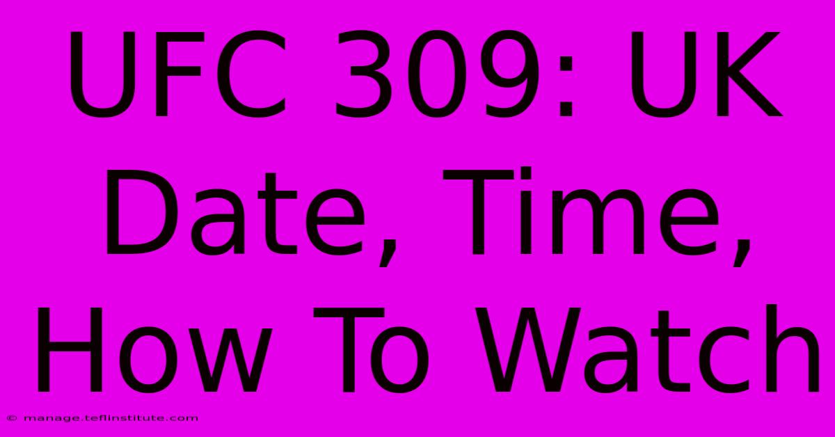 UFC 309: UK Date, Time, How To Watch