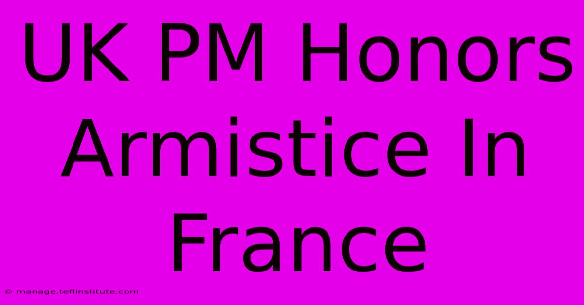 UK PM Honors Armistice In France