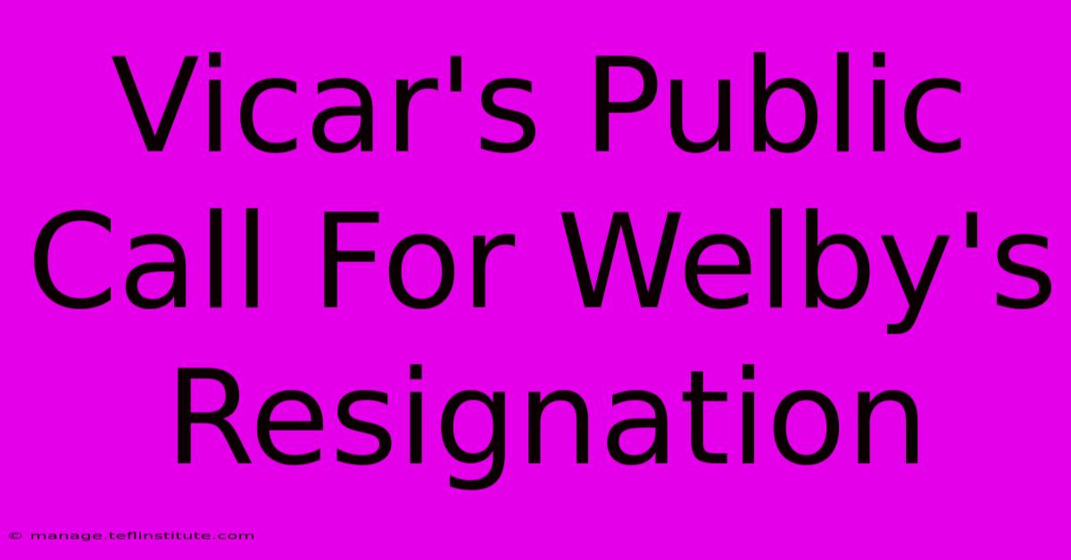 Vicar's Public Call For Welby's Resignation 