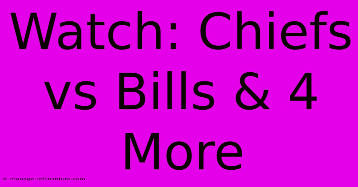 Watch: Chiefs Vs Bills & 4 More