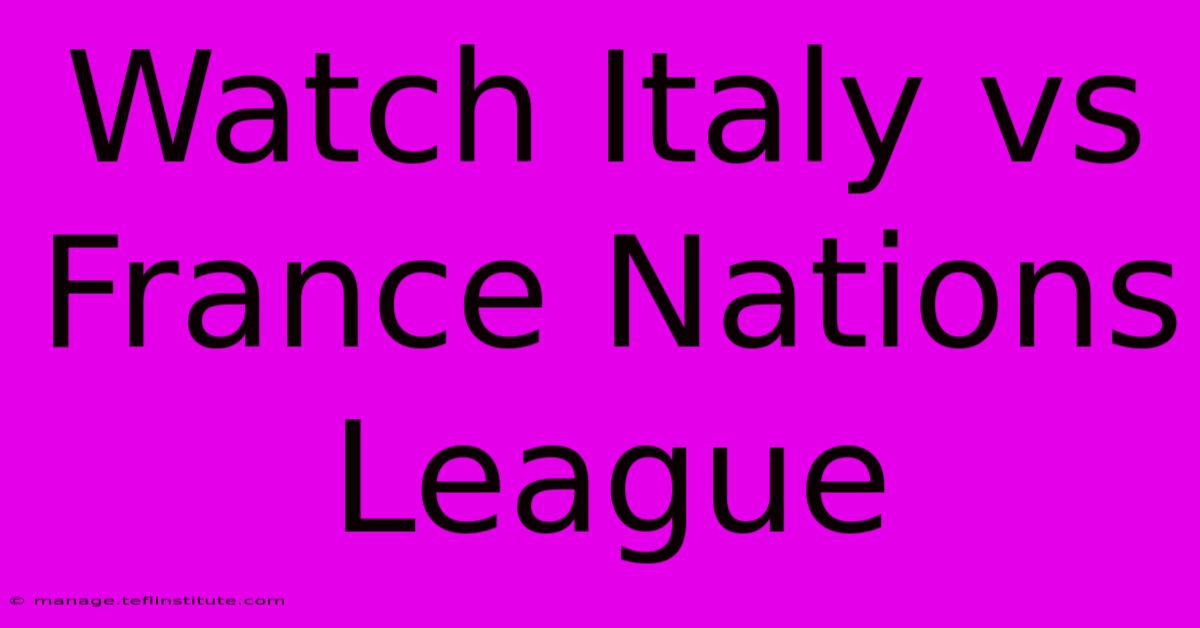 Watch Italy Vs France Nations League