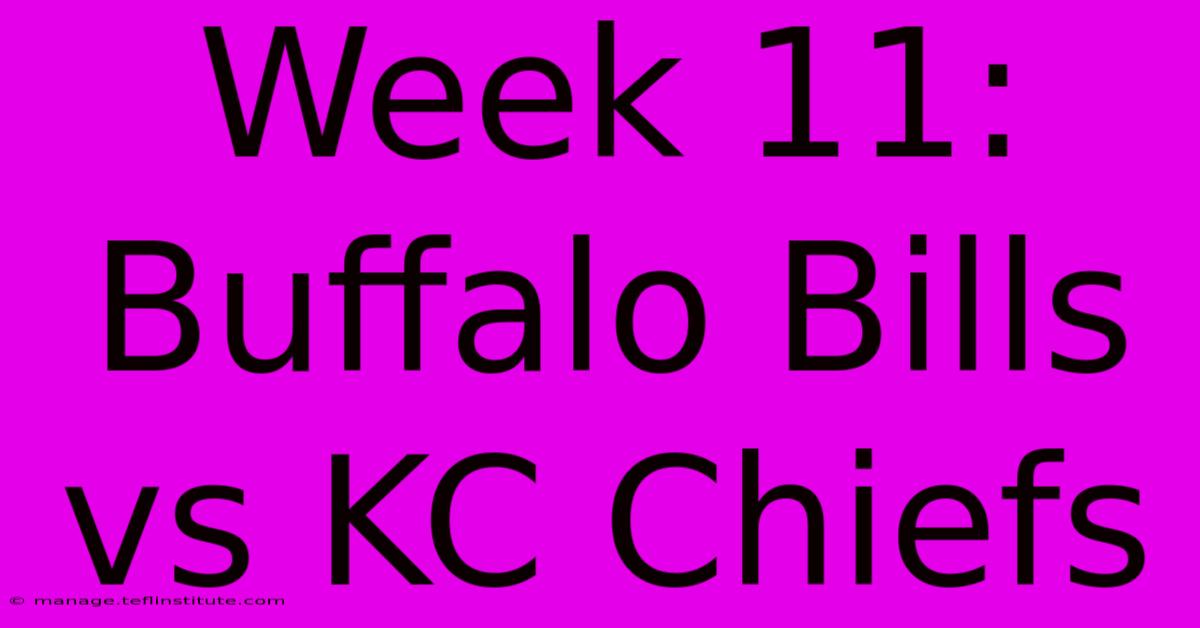 Week 11: Buffalo Bills Vs KC Chiefs