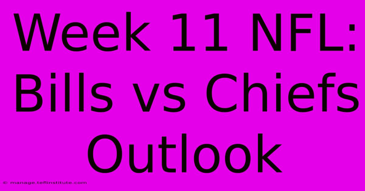 Week 11 NFL: Bills Vs Chiefs Outlook