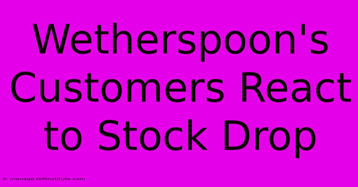 Wetherspoon's Customers React To Stock Drop