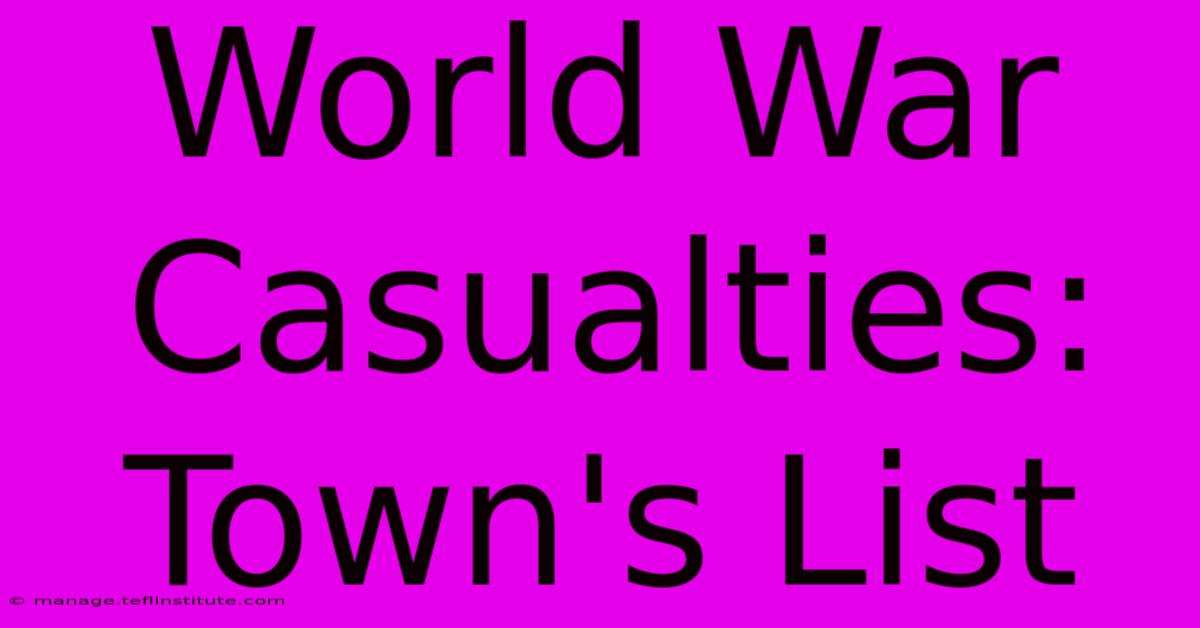 World War Casualties: Town's List