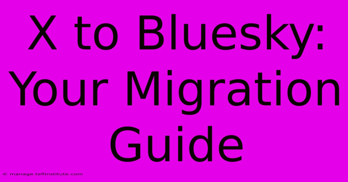 X To Bluesky: Your Migration Guide